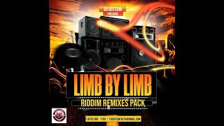 LIMB BY LIMB RIDDIM REMIXES PACK Explicit ® [upl. by Yddur73]