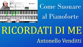 Come suonare al pianoforte Ricordati di Me di Antonello Venditti  TUTORIAL [upl. by Alleul29]