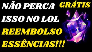 IMPORTANTE REEMBOLSO GRÁTIS DE ESSÊNCIAS MÍTICAS NO LEAGUE OF LEGENDS [upl. by Rickart]