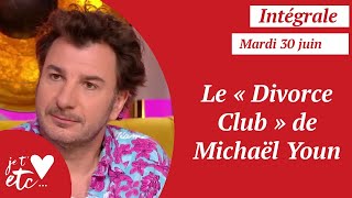 Intégrale  Le « Divorce Club » de Michaël Youn  Je taime etc S03 [upl. by Reilly626]