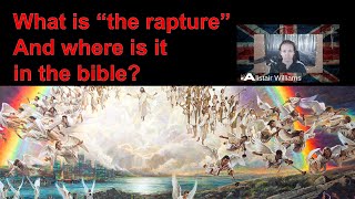 What is quotThe Rapturequot and where is it in the bible [upl. by Upton]