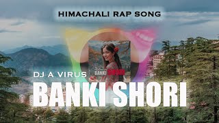 Dj A Virus x Banki Shori x Himachali Rap Song 2024 [upl. by Isleen333]