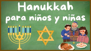 HANUKKAH para NIÑOS Y NIÑAS [upl. by Hsilgne]