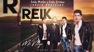 Reik  Me Niego ft Ozuna Wisin Mambo Remix Lobato Brothers amp La Doble C [upl. by Dredi214]