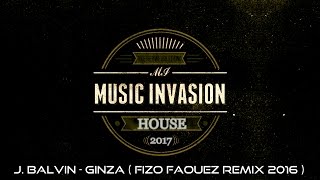 J Balvin  Ginza  Fizo Faouez Remix 2016 [upl. by Lesde]