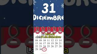 HISTORIA del 31 de DICIEMBRE [upl. by Alleynad76]