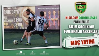 Mislicom Golden League  PREMİER LİG  BİZİM ÇOCUKLAR  KRALIN ASK  2024 KAPANIŞ SEZONU  6 HAFTA [upl. by Mosnar]