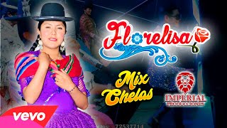 MIX CHELAS FLORELISA LO NUEVO 2022 [upl. by Eskill]