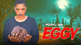 KAMZIKA HAI MZIMU WA EGGYEp 1 [upl. by Nnylarac]