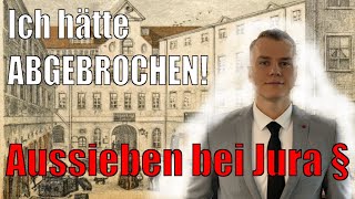 Ich hätte abgebrochen Aussieben bei Jura § [upl. by Frans]