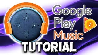 How To Play Google Play Music On Alexa [upl. by Avevoneg]