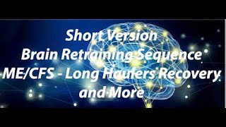 Short Version Brain Retraining Sequence [upl. by Yur676]