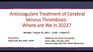 Anticoagulant Treatment of Cerebral Venous Thrombosis – Where are we in 2022 [upl. by Koh54]