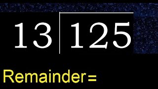 Divide 125 by 13  remainder  Division with 2 Digit Divisors  How to do [upl. by Namien]