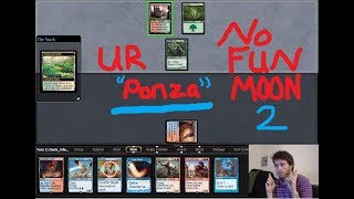 MTG  Modern UR PonzaNO FUN MOON take 2 [upl. by Monroe]