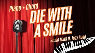 DIE WITH A SMILE  PIANO with CHORD  Instrumental [upl. by Havot]