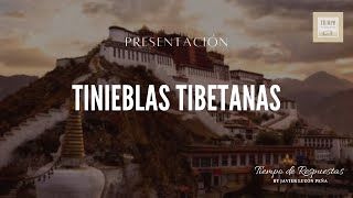 TINIEBLAS TIBETANAS [upl. by Kandace]