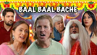 Baal Baal Bache  2 Foreigners In Bollywood [upl. by Luther936]