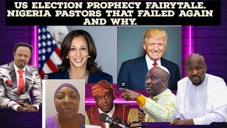 US ELECTION Prophecy that can out from Nigeria pastors and why it failed [upl. by Toile348]