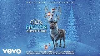 That Time of Year From quotOlafs Frozen AdventurequotAudio Only [upl. by Bennir]