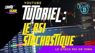 TUTORIEL CRYPTO  LE RSI STOCHASTIQUE STOCH RSI [upl. by Dionisio]