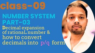 Class09Chapter01 Number System Part03Decimal expansionConversion of decimals into pq form [upl. by Aneetak]