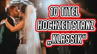 10 passende „Klassikquot Lieder für den Eröffnungstanz  Hochzeitstanz von DJ Martin Meyer [upl. by Jordan381]