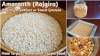 How to puff Amaranth Rajgira Snack Amaranth Granola Recipe  Rajgira Breakfast  Amaranth Snack [upl. by Ludlow762]