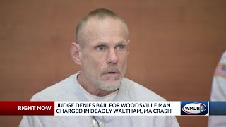 Judge denies bail for Woodsville man charged in deadly Massachusetts crash [upl. by Kathrine384]