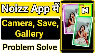 Noizz App Me Video Kaise Banaye  Noizz App Par Photo Kaise Banaye 2023 [upl. by Amer]