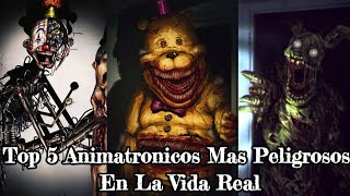 Top 5 Animatronicos Mas Peligrosos En La Vida Real [upl. by Shipley83]