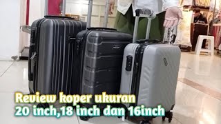 Review perbandingan koper ukuran 20 inch18 inch dan 16 inch [upl. by Auburta]