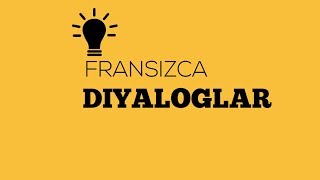 Fransızca Diyaloglar 2  Fransızca Alıştırmalar [upl. by Doris]