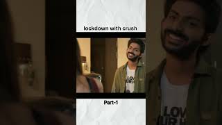 Lockdown with crush 🥰 trending zindagi viral shorts [upl. by Jem]