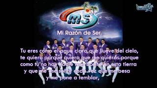 Mi Razòn De Ser Con Letra Banda MS 2012 [upl. by Oam130]