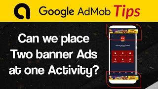 Can we place two banner ads at one Activity in application  Admob Ads tips [upl. by Yaral]