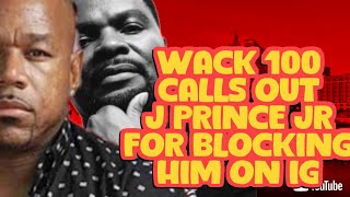 WACK100 CRASHES OUT ON JPRINCE FOR BLOCKING HIM ON INSTAGRAM [upl. by Lipfert51]