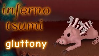 inferno tsumi gluttony ft XruztyXrytanz [upl. by Quinby]