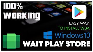 100 Working Easy Method to Install WSA Windows Subsystem for Androidwith PLAY STORE in WINDOWS 10 [upl. by Eilrak]