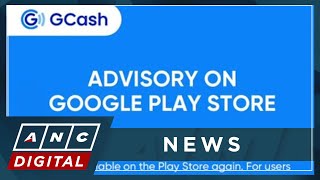 GCash explains unavailability of app on Google Play store  ANC [upl. by Orelle207]