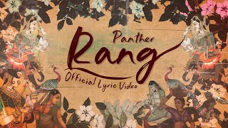 Panther  Rang Official Lyric Video [upl. by Cogswell]