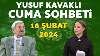 Yusuf Kavaklı Cuma Duası Hayatta Her Şey Var 16 Şubat 2024 [upl. by Irovi]