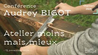 Audrey BIGOT  Designer  Atelier moins mais mieux [upl. by Sayre]