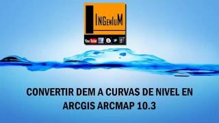 CONVERTIR DEM A CURVAS DE NIVEL EN ARCGIS ARCMAP 103 [upl. by Nnyla883]