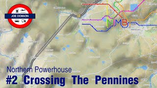 NIMBY Rails  Northern Powerhouse  Episode 2  Crossing The Pennines [upl. by Areip881]