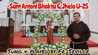 Sant Antoni Bhokta GJ U25 sung amp played by Fr Seville Antao OFM Cap [upl. by Namdor]