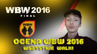 WBW 2016 FINAŁ OCENA WSZYSTKICH WALK BOBERMILUKAZRYBASZYDERCAYOWEETOCZEKSPARTIAK [upl. by Yennor]