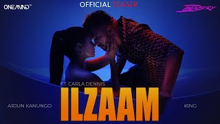 ILZAAM  Official Teaser  Arjun Kanungo x King  Carla Dennis  INDUSTRY [upl. by Audley]