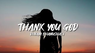 Dhvani Bhanushali  Thank you Godlyrics [upl. by Oecile617]