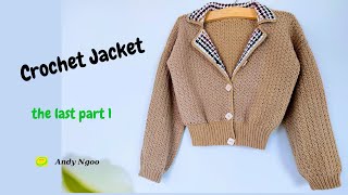 The last part1 II HOW TO CROCHET JACKET II TUTORIAL FOR BEGINNERS [upl. by Gaultiero]